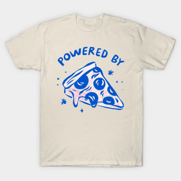 Powered by Pizza T-Shirt by Megan Roy